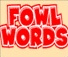 Fowl Words