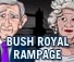 Bush Royal Rampage